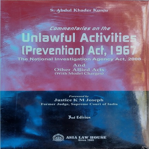 Commentaries on the Unlawful Activities (Prevention) Act, 1967